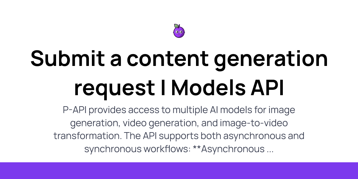 Submit a content generation request | Models API | Developer Portal